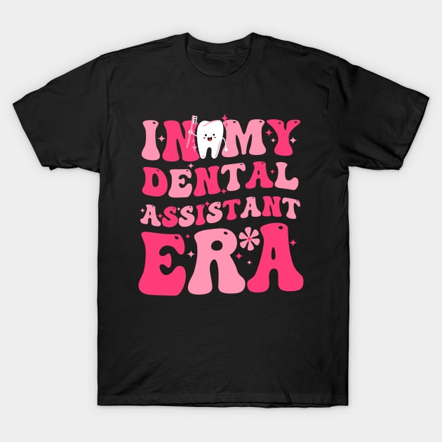 In My Dental Assistant Era Funny Dental Assistant Groovy T-Shirt by larfly